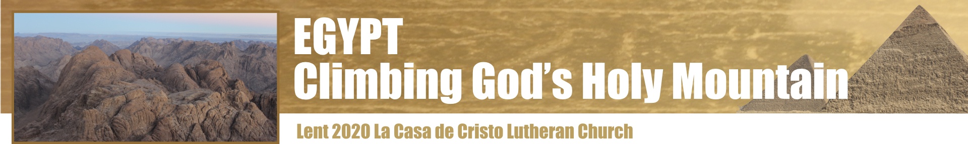 Egypt Lent 2020 at La Casa de Cristo Scottsdale, Arizona Lutheran Church