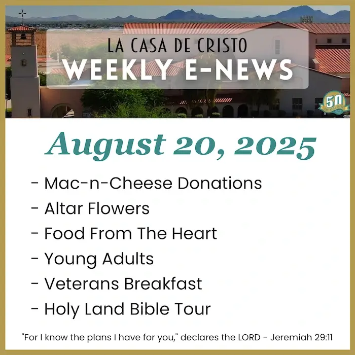 La Casa de Cristo's Weekly e-News for Aug 20, 2025