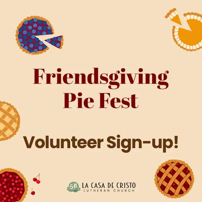 We need your help serving pies at La Casa de Cristo's pie fest