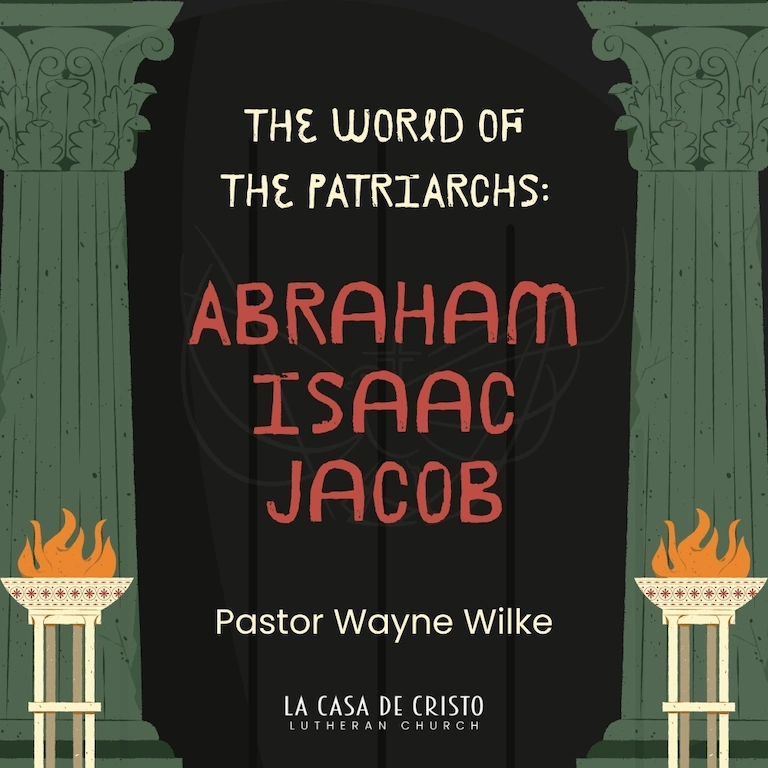 Adult Education - Abraham Isaac Jacob at La Casa de Cristo