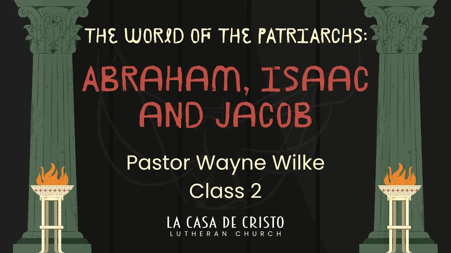 Adult Education - Abraham Isaac Jacob at La Casa de Cristo