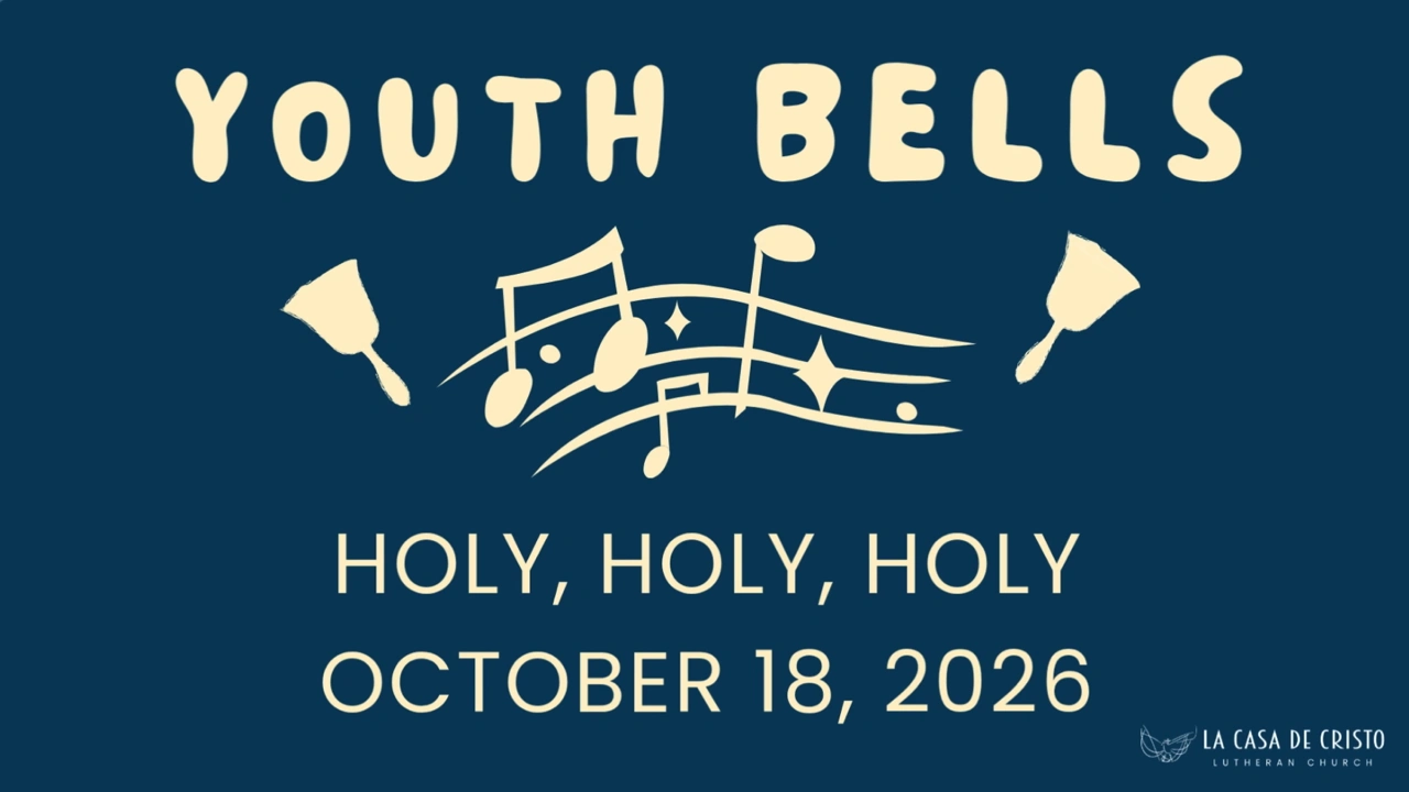 Youth Bells at La Casa de Cristo Lutheran Church - Holy Holy Holy